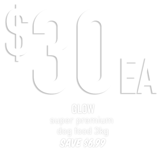 $30ea - Glow super premium dog food 3kg. Click here to shop now!